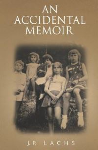 Book Cover for An Accidental Memoir by JP Lachs