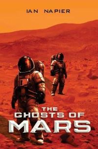 Book Cover for The Ghosts of Mars by Ian Napier