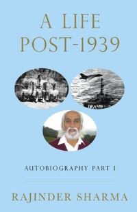 Book Cover for A Life Post-1939 Part I by Rajinder Sharma