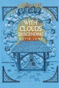 Book Cover for With Clouds Descending by David Charles Lowe