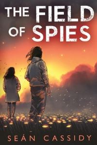 Book Cover for The Field of Spies by Sean Cassidy