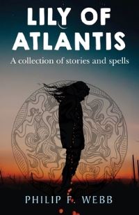 Book Cover for Lily of Atlantis by Philip F Webb