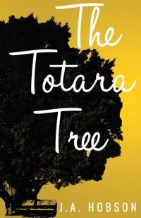 Book Cover for The Totara Tree by J A Hobson