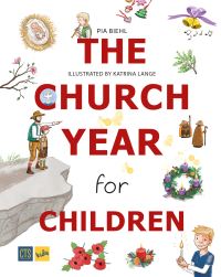 Book Cover for The Church Year for Children by Pia Biehl, Catholic Truth Society Great Britain