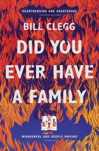 Book Cover for Did You Ever Have a Family by Bill Clegg