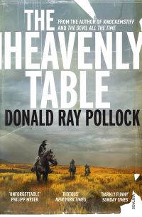 Book Cover for The Heavenly Table by Donald Ray Pollock