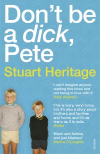 Book Cover for Don't Be a Dick, Pete by Stuart Heritage
