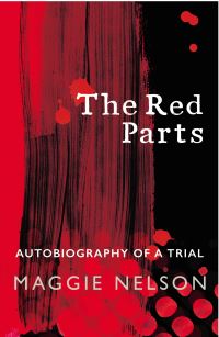 Book Cover for The Red Parts by Maggie Nelson