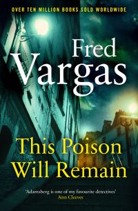 Book Cover for This Poison Will Remain by Fred Vargas