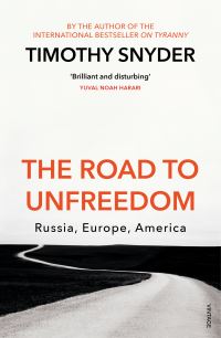 Book Cover for The Road to Unfreedom by Timothy Snyder