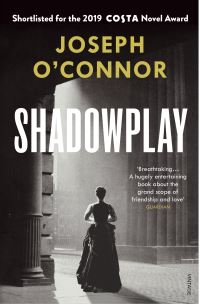 Book Cover for Shadowplay by Joseph O'Connor