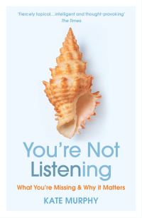 Book Cover for You're Not Listening by Kate Murphy