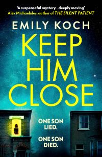 Book Cover for Keep Him Close by Emily Koch