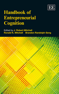Book Cover for Handbook of Entrepreneurial Cognition by J Robert Mitchell, Ronald K Mitchell, Brandon RandolphSeng