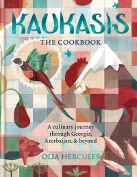 Book Cover for Kaukasis the Cookbook by Olia Hercules