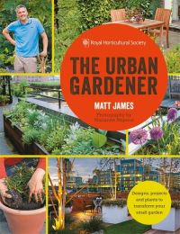 Book Cover for The Urban Gardener by Matt James, Royal Horticultural Society Great Britain