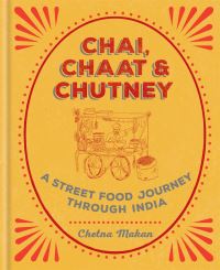 Book Cover for Chai, Chaat & Chutney by Chetna Makan