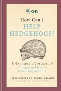 Book Cover for RHS How Can I Help Hedgehogs? by Helen Bostock, Sophie Collins, Royal Horticultural Society Great Britain