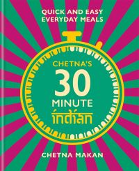 Book Cover for Chetna's 30-Minute Indian by Chetna Makan