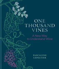 Book Cover for One Thousand Vines by Pascaline Lepeltier