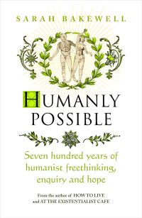Book Cover for Humanly Possible by Sarah Bakewell