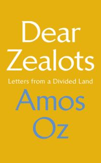 Book Cover for Dear Zealots by Amos Oz