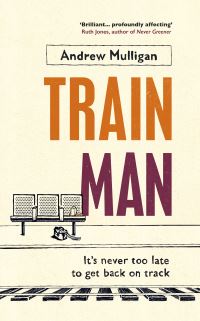 Book Cover for Train Man by Andy Mulligan