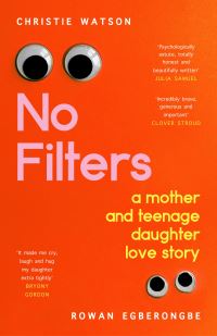 Book Cover for No Filters by Christie Watson, Rowan Egberongbe