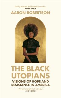 Book Cover for The Black Utopians by Aaron Robertson
