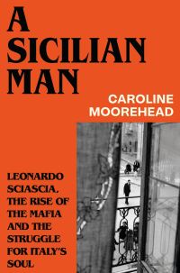 Book Cover for A Sicilian Man by Caroline Moorehead