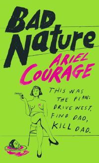 Book Cover for Bad Nature by Ariel Courage