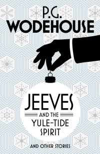 Book Cover for Jeeves and the Yule-Tide Spirit and Other Stories by P. G. Wodehouse