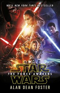 Book Cover for Star Wars - The Force Awakens by Alan Dean Foster, Lawrence Kasdan, J J Abrams, George Lucas