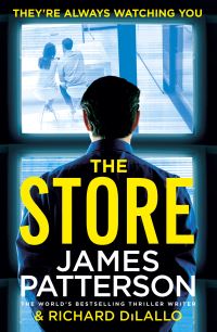 Book Cover for The Store by James Patterson, Richard DiLallo