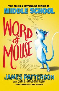 Book Cover for Word of Mouse by James Patterson, Chris Grabenstein