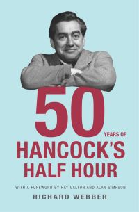 Book Cover for Fifty Years of Hancock's Half Hour by Richard Webber