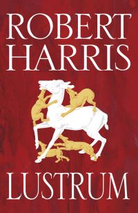Book Cover for Lustrum by Robert Harris