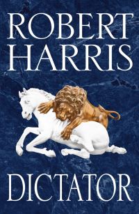 Book Cover for Dictator by Robert Harris