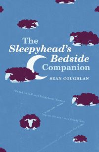 Book Cover for The Sleepyhead's Bedside Companion by Sean Coughlan
