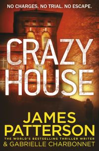 Book Cover for Crazy House by James Patterson, Gabrielle Charbonnet