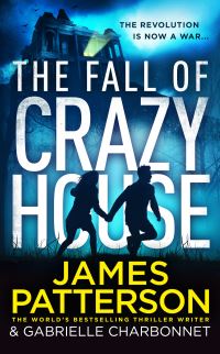 Book Cover for The Fall of Crazy House by James Patterson, Gabrielle Charbonnet
