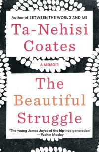 Book Cover for The Beautiful Struggle by TaNehisi Coates