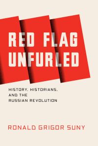 Book Cover for Red Flag Unfurled by Ronald Grigor Suny