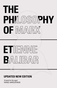 Book Cover for The Philosophy of Marx by Étienne Balibar