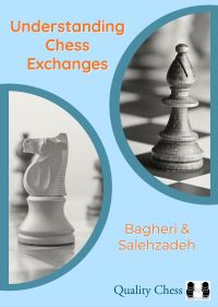 Book Cover for Understanding Chess Exchanges by Amir Bagheri, Mohammad Reza Salehzadeh