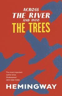 Book Cover for Across the River and Into the Trees by Ernest Hemingway