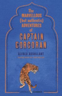 Book Cover for The Marvellous (But Authentic) Adventures of Captain Corcoran by Alfred Assollant