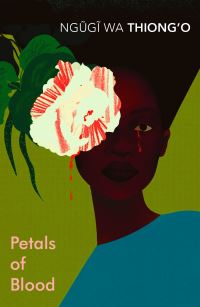 Book Cover for Petals of Blood by Ngõugõi wa Thiongo
