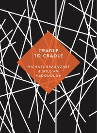 Book Cover for Cradle to Cradle by Michael Braungart, William McDonough