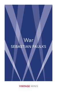 Book Cover for War by Sebastian Faulks